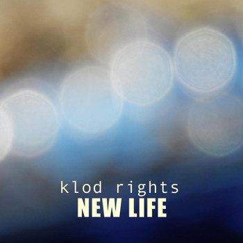 Klod Rights - New Life
