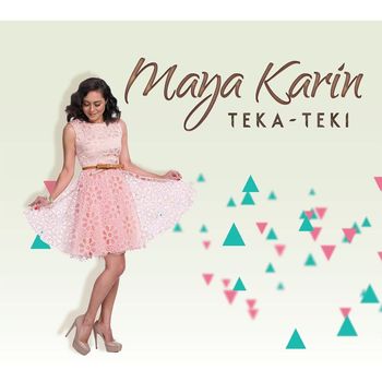 Maya Karin - Teka-Teki