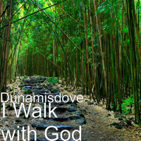 Dunamisdove - I Walk with God