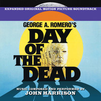 John Harrison - Day of the Dead (Expanded Original Motion Picture Soundtrack)