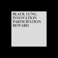 Black Lung - Innovation. Participation. Reward