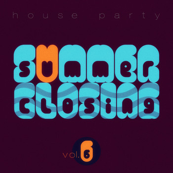 Various Artists - Summer Closing House Party - Vol.6