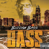 Buddah Bass - Bass (Explicit)