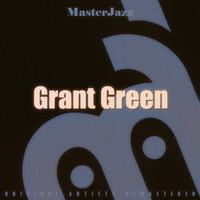 Grant Green - Masterjazz: Grant Green