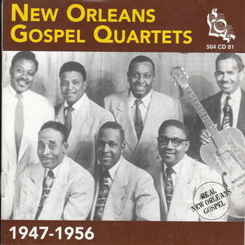 Various Artists - New Orleans Gospel Quartets 1947-1956