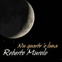 Roberto Murolo - Nu quarto 'e luna
