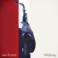 Lee Konitz - Midway