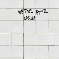Methyl Ethel - Rogues