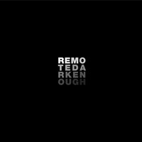 Remote - Dark Enough