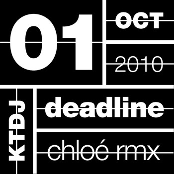 Chloé - Ktdj Deadline 01: The One in Other (Remixes)