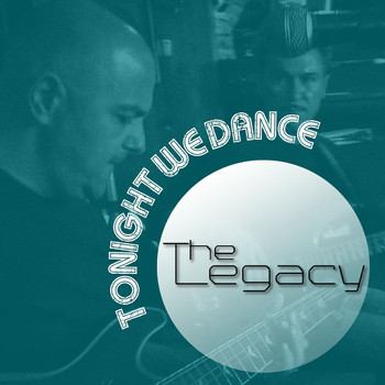 The Legacy - Tonight We Dance