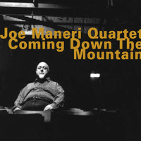 Joe Maneri Quartet - Coming Down the Mountain