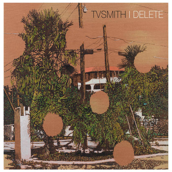 TV Smith - I Delete
