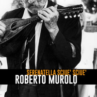 Roberto Murolo - Serenatella sciue' sciue'