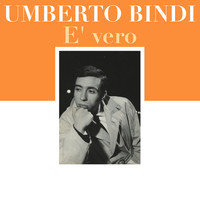 Umberto Bindi - E' vero