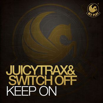 JuicyTrax & Switch Off - Keep On
