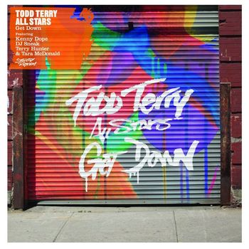 Todd Terry All Stars - Get Down (feat. Kenny Dope, DJ Sneak, Terry Hunter, Tara McDonald) (Pt. 1)