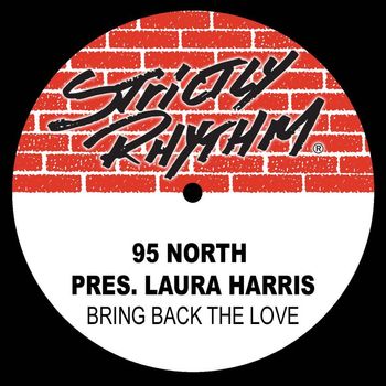 95 North & Laura Harris - Bring Back the Love