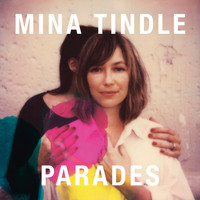 Mina Tindle - Parades