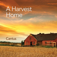 Cantus - A Harvest Home