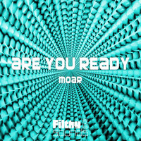 Moar - Are You Ready