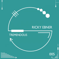 Ricky Ebner - Tremendous EP