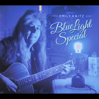 Emily Kaitz - Blue Light Special