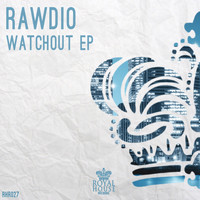 Rawdio - Watchout EP
