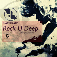 Haris Kate - Rock U Deep