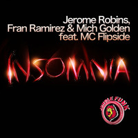 Jerome Robins, Fran Ramirez & Mich Golden feat. MC Flipside - Insomnia