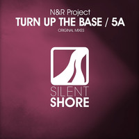 N&R Project - Turn Up The Base / 5A EP