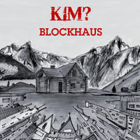 KIM? - Blockhaus