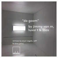 Jimmy Van M, Luxor T & 3LIAS - Da Goom