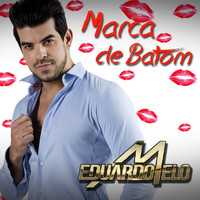 Eduardo Melo - Marca de Batom - Single