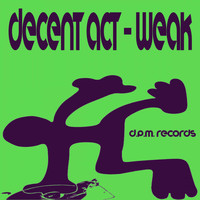 Decent Act - Weak