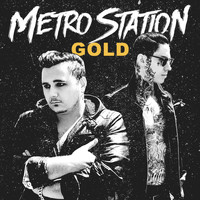 Metro Station - Gold (Explicit)