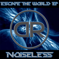 Noiseless - Escape the World Ep
