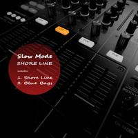 Slow Mode - Shore Line