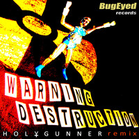 Heavygrinder - Warning Destruction (Holygunner Remix)