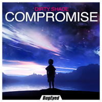 Dirty Shade - Compromise