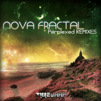 Nova Fractal - Perplexed Remixes