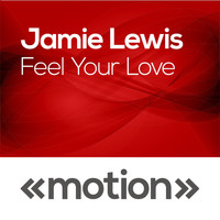 Jamie Lewis - Feel Your Love