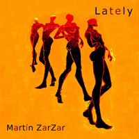 Martin Zarzar - Lately