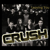 Crush - Leaving You