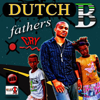 Dutch B - Fathers Cry