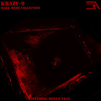 Krazy-9 - Dark Home Collection