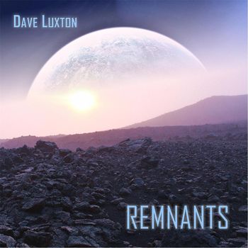 Dave Luxton - Remnants