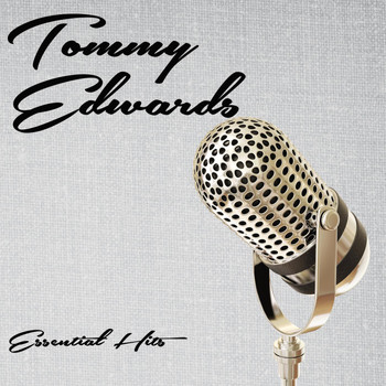 Tommy Edwards - Essential Hits