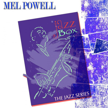 Mel Powell - Jazz Box (The Jazz Series)