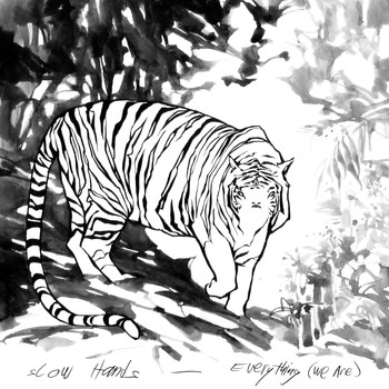 Slow Hands - Everything (We Are)